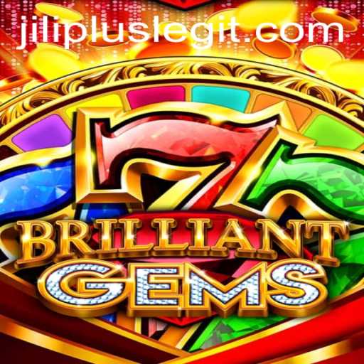 BrilliantGems: Exploring the World of JILIPLUS