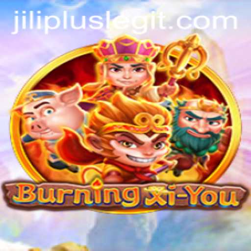 Exploring the Enchanting World of BurningXiYou: A Journey with JILIPLUS