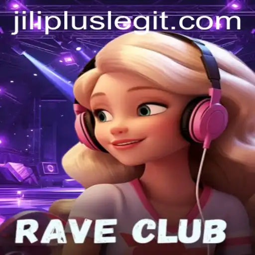 RaveClub: A New Era of Party Gaming with JILIPLUS