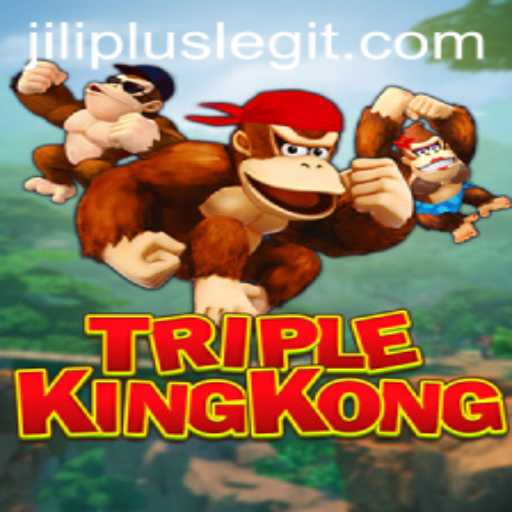 TripleKingKong: The Ultimate Gaming Experience with JILIPLUS